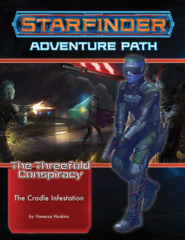 The Threefold Conspiracy - Part 5: The Cradle Infestation